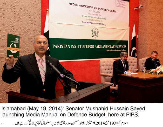 Senator Mushahid Hussain Sayed launched Media Manual on Defence Budget